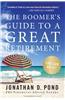 The Boomer's Guide to a Great Retirement: You Can Do It!