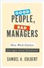 Good People, Bad Managers: How Work Culture Corrupts Good Intentions
