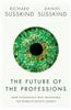 The Future of the Professions: How Technology Will Transform the Work of Human Experts