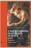 Understanding Materials Science: History, Properties, Applications, Second Edition