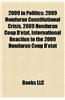 2009 in Politics: 2009 Honduran Constitutional Crisis, 2009 Honduran Coup D'Etat, International Reaction to the 2009 Honduran Coup D'Eta