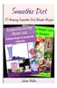 Smoothie Diet: 37 Amazing Smoothie Diet Blender Recipes