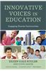 Innovative Voices in Education: Engaging Diverse Communities