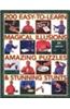 200 Easy-To-Learn Magical Illusions Amazing Puzzle&Stunning Stunts