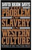 The Problem of Slavery in Western Culture
