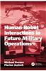Human-robot Interactions in Future Military Operations