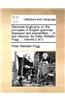 Elementa Anglicana; or, the principles of English grammar displayed and exemplified, ... In two volumes. By Peter Walkden Fogg. ...  Volume 2 of 2
