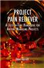 Project Pain Reliever: A Just-In-Time Handbook for Anyone Managing Projects