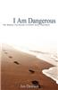 I Am Dangerous