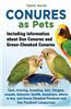 Conures as Pets - Including Information about Sun Conures and Green-Cheeked Conures