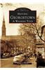 Historic Georgetown: A Walking Tour