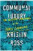 Communal Luxury: The Political Imaginary of the Paris Commune