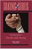 Taking Sides: Clashing Views in Death and Dying