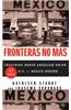 Fronteras No Mas: Toward Social Justice at the Us Mexican Border