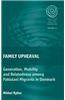 Family Upheaval: Generation, Mobility and Relatedness Among Pakistani Migrants in Denmark. Mikkel Rytter
