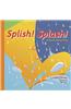 Splish! Splash!: A Book about Rain