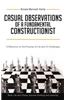 Casual Observations of a Fundamental Constructionist