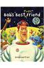 Bob's Best Ever Friend