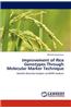 Improvement of Rice Genotypes Through Molecular Marker Technique