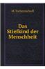 Stiefkind Der Menschheit
