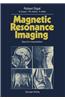 Magnetic Resonance Imaging: Basis for Interpretation
