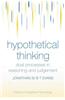 Hypothetical Thinking: Dual Processes in Reasoning and Judgement