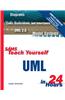 Sams Teach Yourself UML in 24 Hours, Complete Starter Kit