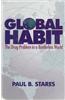 Global Habit: The Drug Problem in a Borderless World