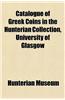 Catalogue of Greek Coins in the Hunterian Collection, University of Glasgow