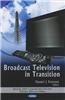 Broadcast Television in Transition