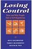 Losing Control: How and Why People Fail at Self-Regulation