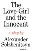 The Love-Girl and the Innocent: A Play