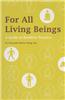 For All Living Beings: A Guide to Buddhist Practice