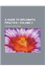 A Guide to Diplomatic Practice (Volume 2)