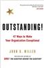 Outstanding!: 47 Ways to Make Your Organization Exceptional