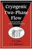 Cryogenic Two-Phase Flow: Applications to Large-Scale Systems