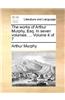 The works of Arthur Murphy, Esq. In seven volumes. ...  Volume 4 of 7