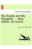 My Ducats and My Daughter. ... New Edition. [A Novel.]
