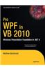 Pro WPF in VB 2010: Windows Presentation Foundation in .Net 4