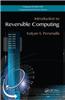 Introduction to Reversible Computing