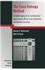 The Cross-Entropy Method: A Unified Approach to Combinatorial Optimization, Monte-Carlo Simulation and Machine Learning