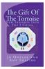 The Gift of the Tortoise: New Insights Into the I Ching