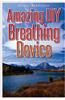 Amazing DIY Breathing Device: Breathing Retraining Manual