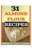31 Almond Flour Recipes: Recipes That Work with Almond Flour