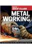 Metal Working: Real World Know-How You Wish You Learned in High School
