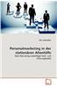 Personalmarketing in Der Stationaren Altenhilfe
