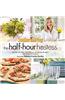 Southern Living the Half-Hour Hostess: All Fun, No Fuss: Easy Menus, 30-Minute Recipes, and Great Party Ideas