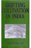 Shifting Cultivation in India