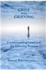 Grief and Grieving: Understanding Grief and the Grieving Process