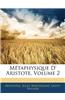 Metaphysique D' Aristote, Volume 2